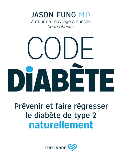 Code diabète: prévenir et faire régresser le diabète de type 2 naturellement